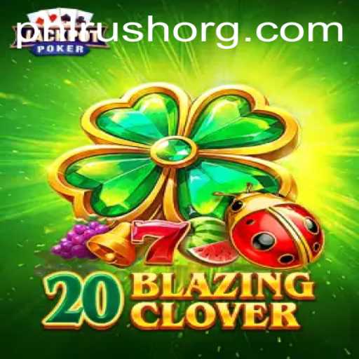 Discover the Exciting World of 20BlazingClover and the Strategic Depth of PHLRUSH