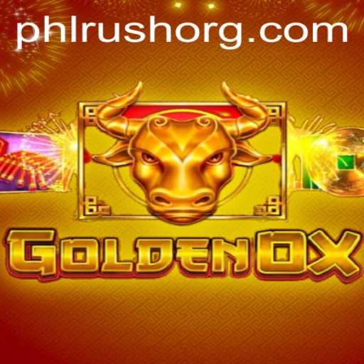 Enter the Thrilling World of GoldenOx: A Comprehensive Guide to Mastering PHLRUSH