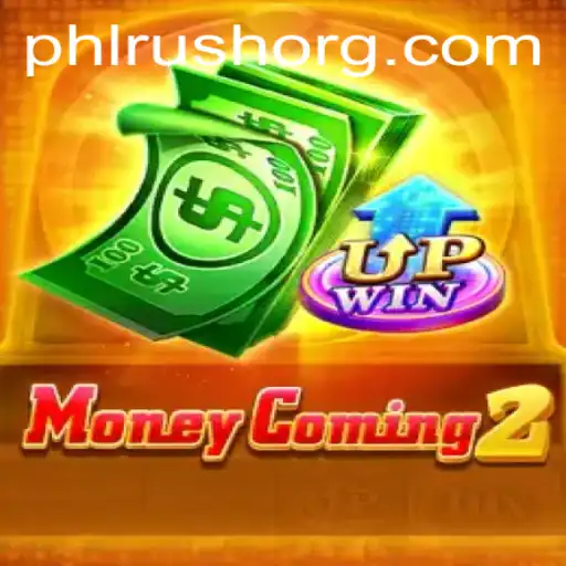 Exploring MoneyComing2: The Thrill of PHLRUSH in the Digital Gaming Era