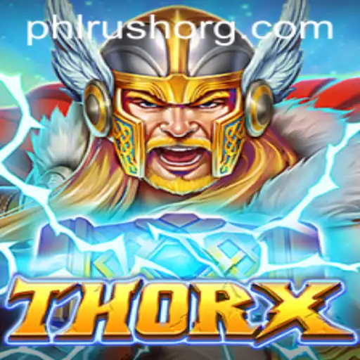 The Thrilling World of ThorX and the Strategy of PHLRUSH